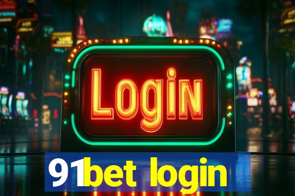 91bet login